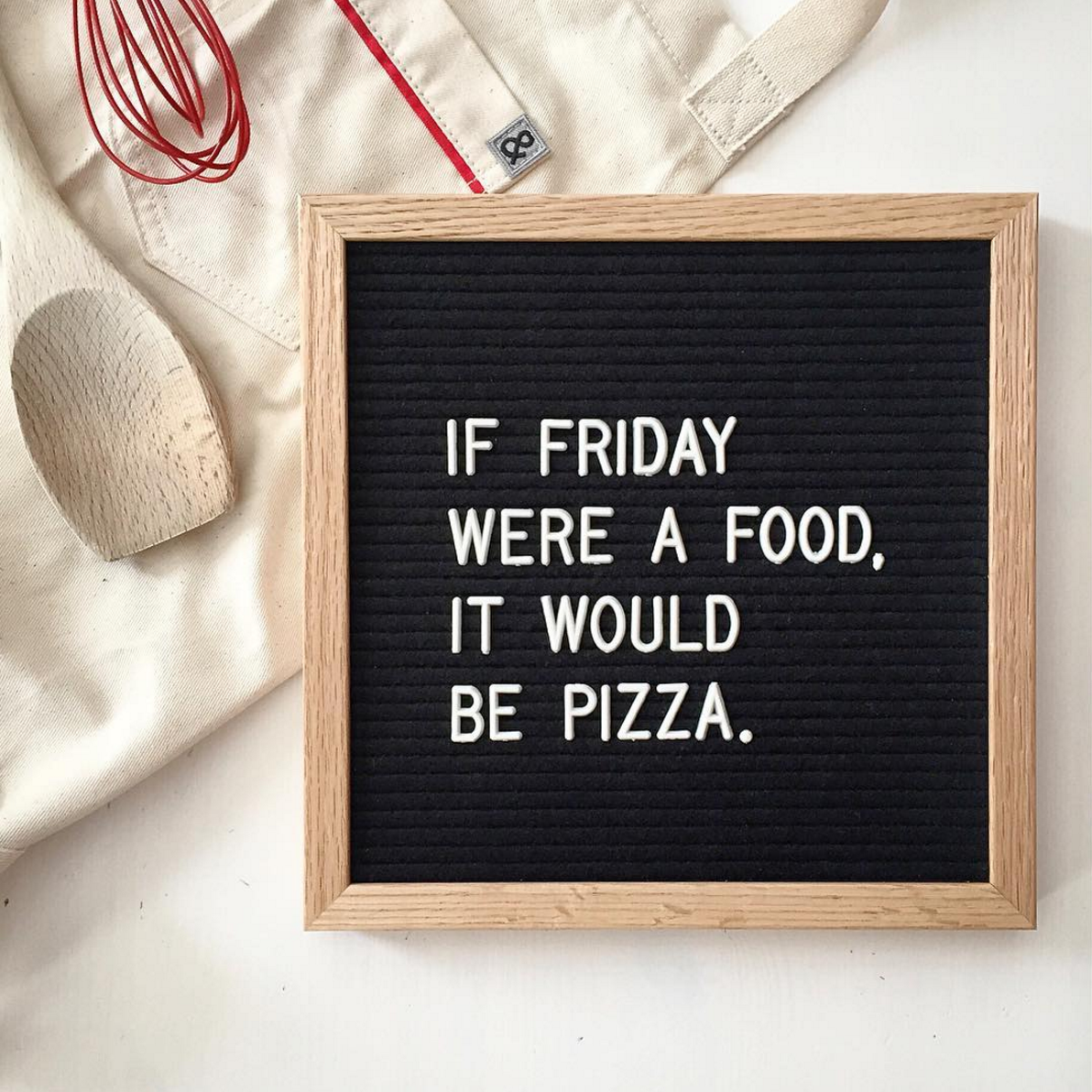 The Coolest Customizable Art: Felt Letter Boards and Black Light Boxes, plus where to buy them. (If Friday Were a Food, It Would be Pizza Felt Letterboard Sign)