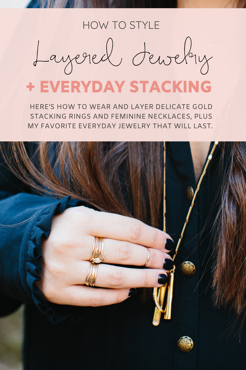 How to Layer Delicate Gold Stacking Rings and Personalized Necklaces and The Everyday Jewelry I Wear Most. Pieces that will last. | glitterinc.com | @glitterinc