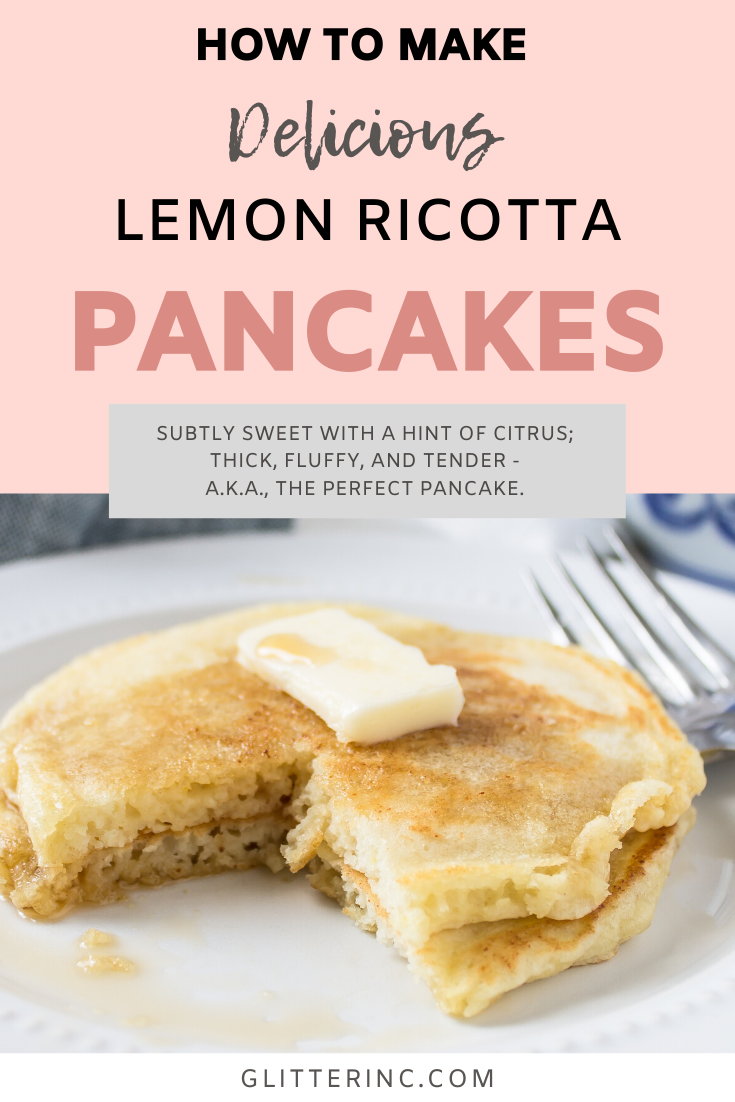 These lemon ricotta pancakes are the perfect homemade pancake! With a subtle but delicious lemon flavor, these pancakes are slightly sweet with just a hint of citrus-y tang. They are an incredible combination of thick, fluffy, and tender; basically what every great pancake should be! Click through for the recipe. | glitterinc.com | @glitterinc