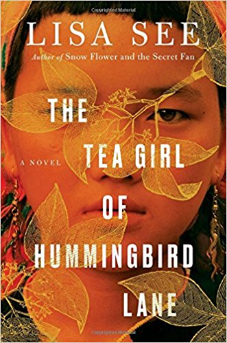 The Tea Girl of Hummingbird Lane by Lisa See