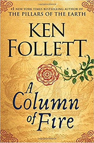 A Column of Fire by Ken Follett