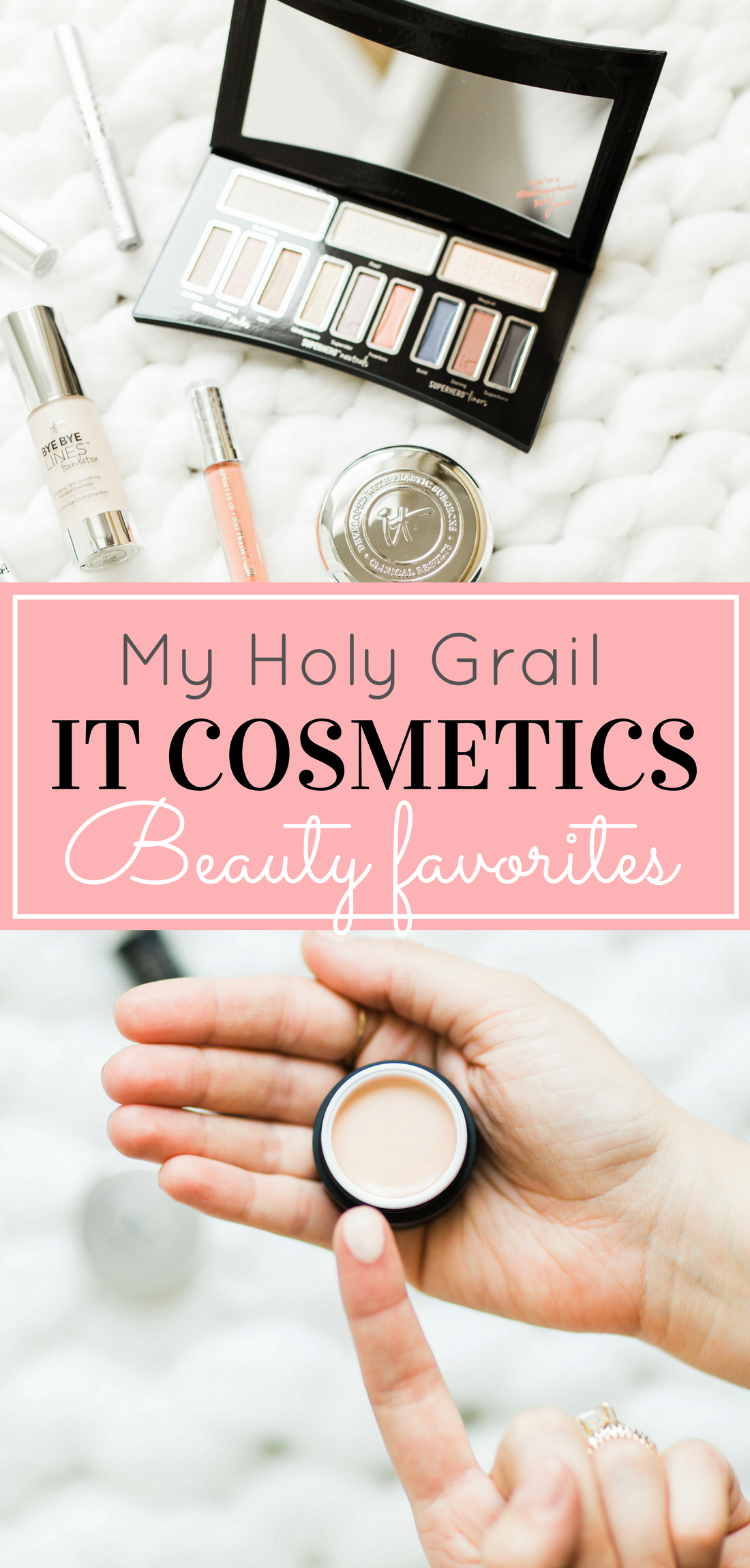 Beauty blogger Lexi of Glitter, Inc. shares her must-have IT Cosmetics makeup and skincare products. (Seriously, these are game-changing favorites!) | glitterinc.com | @glitterinc - The IT Cosmetics Products I Swear By by popular North Carolina style blogger, Glitter, Inc.