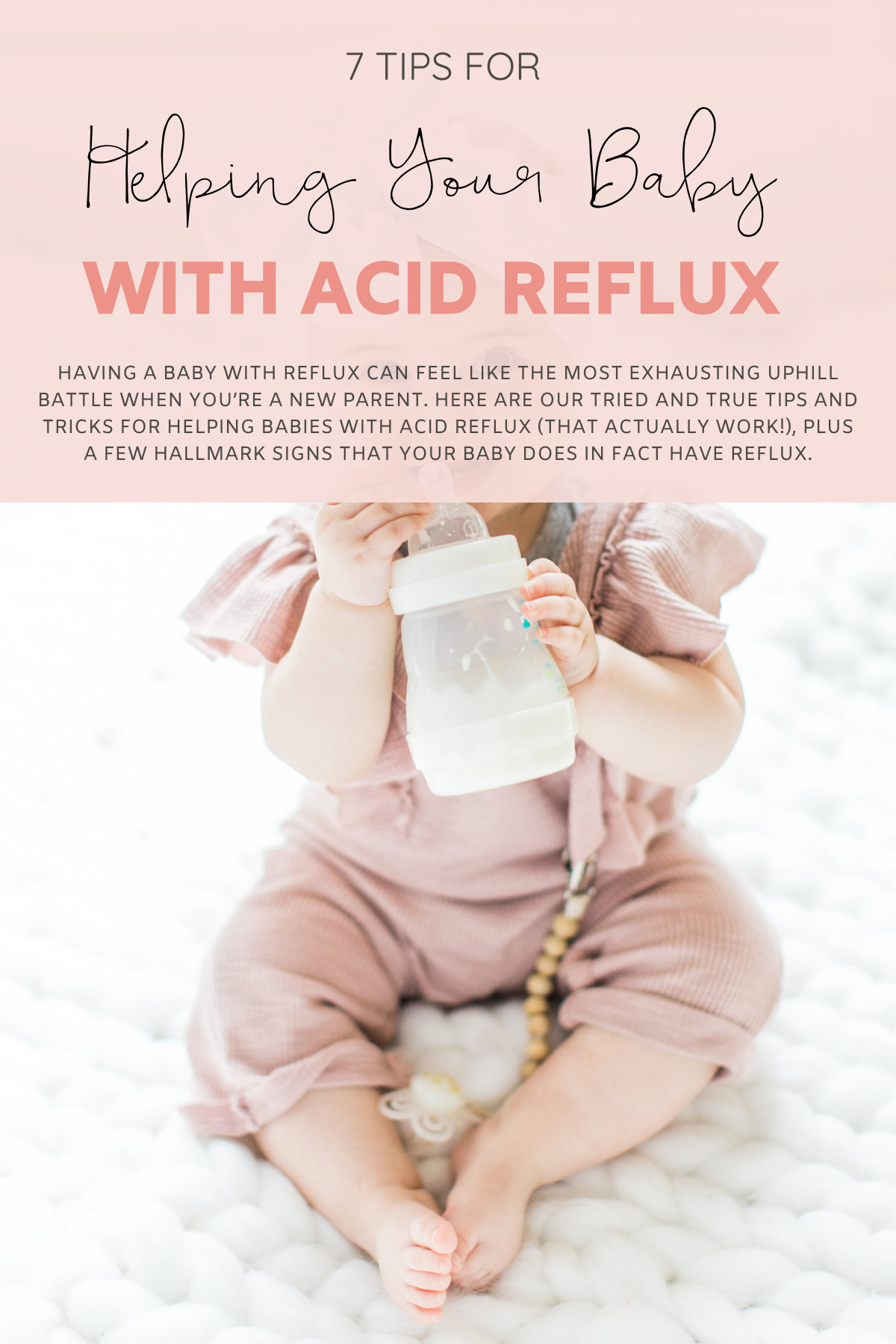 Having a baby with acid reflux can feel like the most exhausting uphill battle when you’re a new parent. Having had two babies who both suffered from acid reflux, and after talking to countless doctors and fellow reflux families, we came up with a list of 7 tips and tricks for helping babies with acid reflux (that actually work!), plus a few hallmark signs that your baby does in fact have reflux.