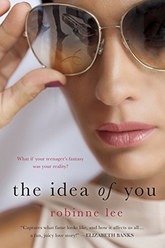 The Idea of You by Robinne Lee - Spring Reading List
