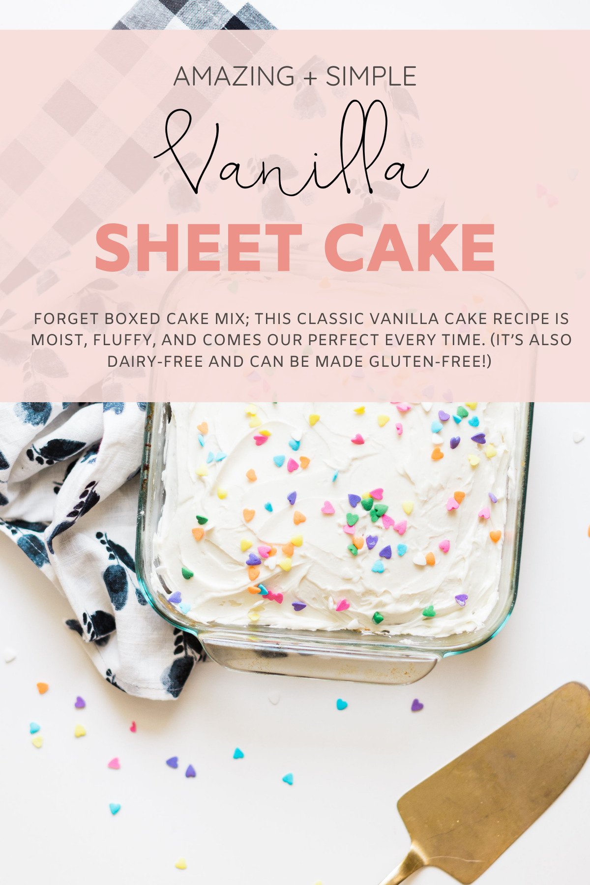 This simple homemade vanilla sheet cake is moist, fluffy, yummy, and dairy-free/vegan, can be made all in one baking pan, comes out perfect every single time, and is way better than boxed cake mix. Click through for the recipe. | glitterinc.com | @glitterinc