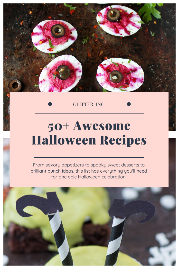 From savory appetizers to spooky sweet desserts to brilliant punch ideas, this spooktacular list, chock full of 50+ fun Halloween recipes, has everything you'll need for one epic Halloween celebration! Click through for the recipes. | glitterinc.com | @glitterinc