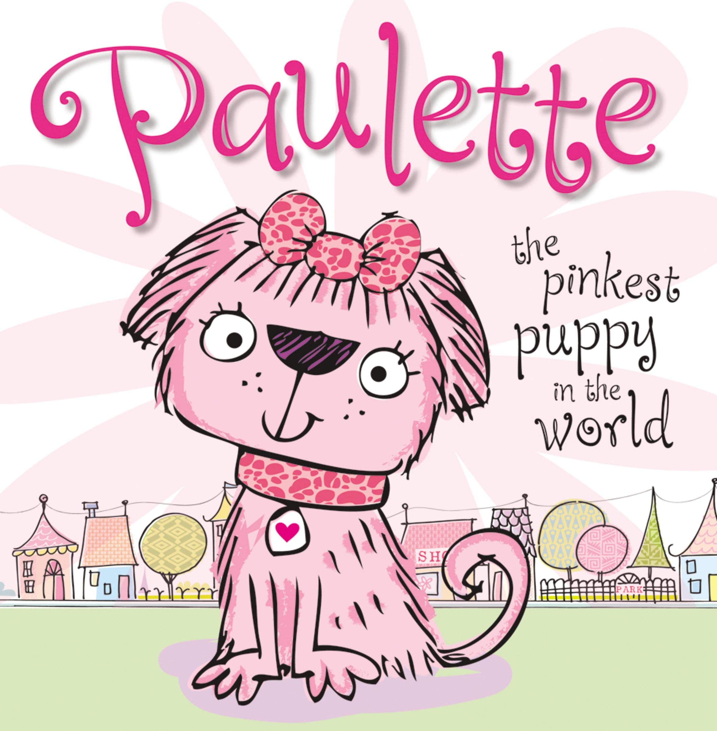 Paulette, The Pinkest Puppy in the World 