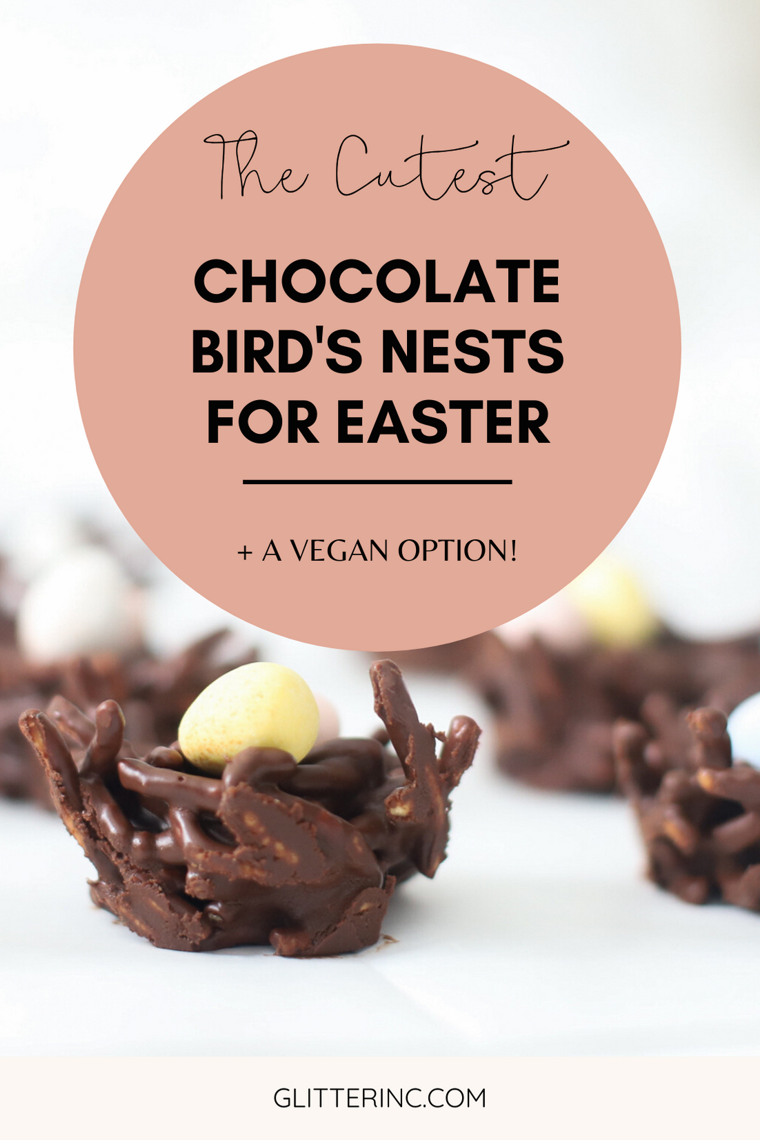 Celebrate Easter and the spring season with these adorable no-bake chocolate birds nests. The recipe is super simple to make, totally kid-friendly, and with a few easy tweaks, your chocolate bird's nest can be made totally vegan! | glitterinc.com | @glitterinc