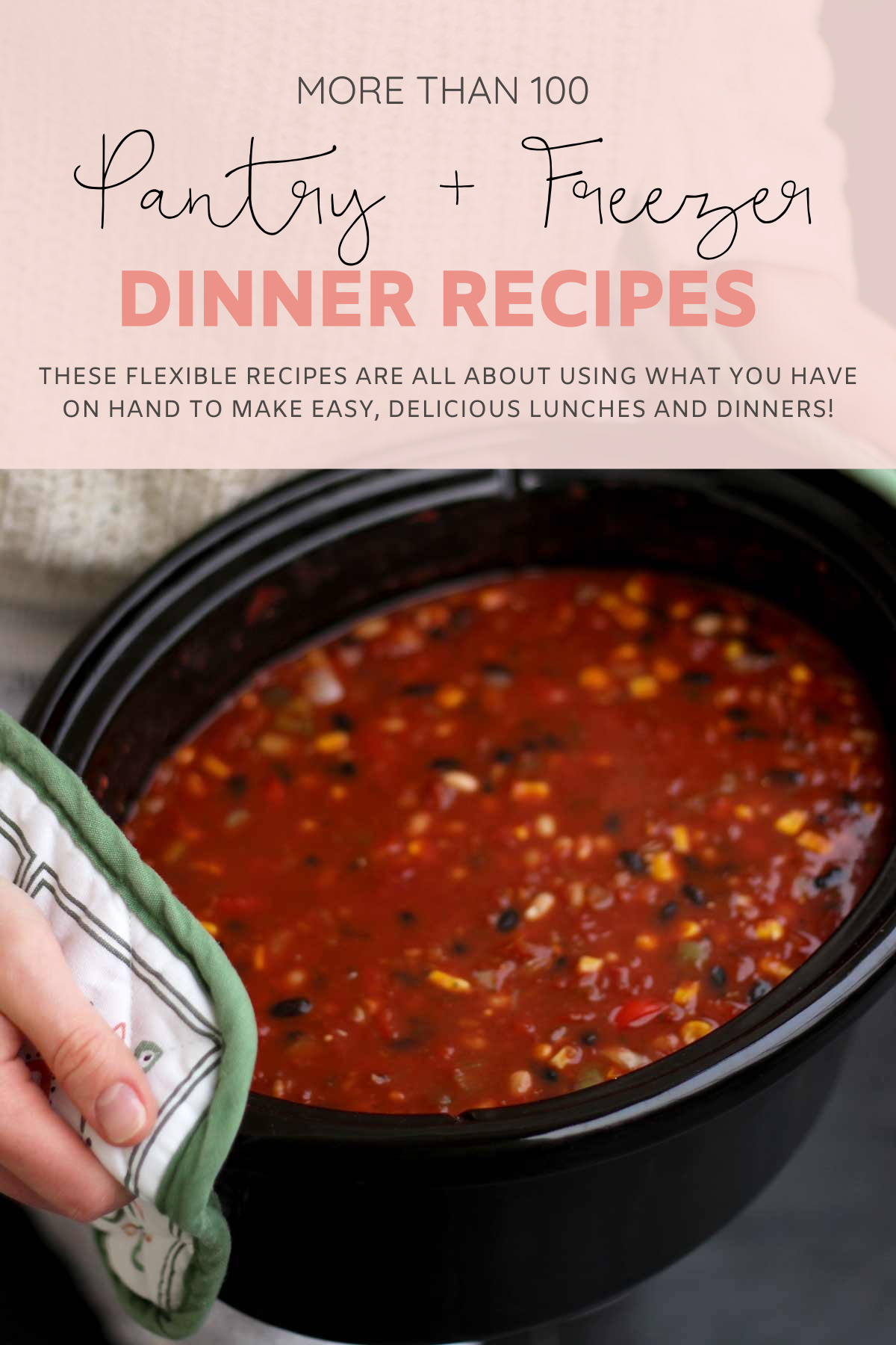 Over 100 Pantry Meals and Freezer Lunch and Dinner Recipes - Glitter, Inc.