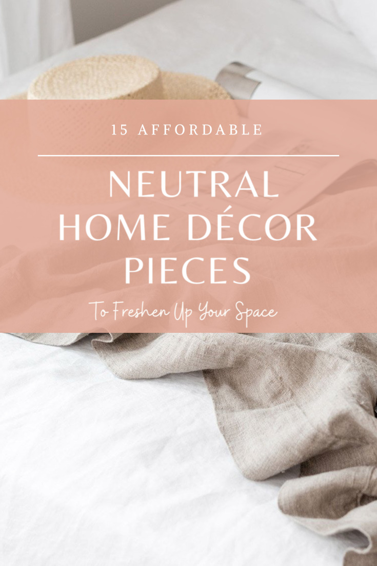 15 Affordable Neutral Home Décor Pieces to Freshen Up Your Space for Summer | @glitterinclexi | GLITTERINC.COM