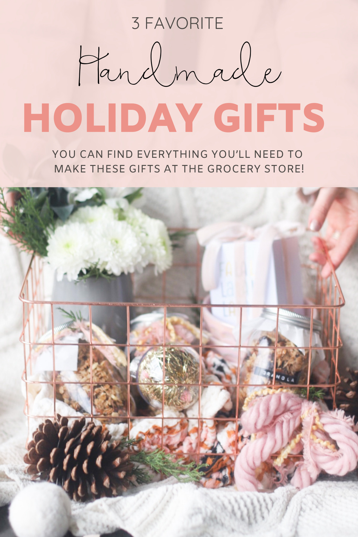 3 Favorite Handmade Gifts to Give This Holiday Season, including homemade granola in jars, Christmas candles from the grocery store, and a DIY floral arrangement using store-bought flowers. | @glitterinclexi | GLITTERINC.COM