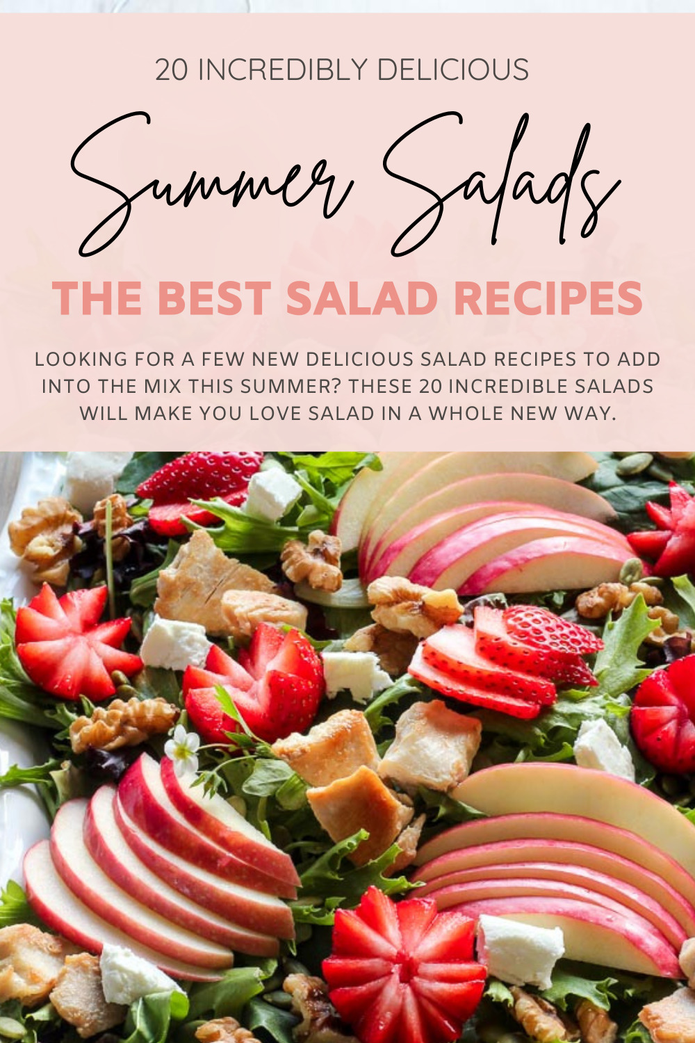 collage of text with 20 Incredible Summer Salad Recipes With Fresh Produce and Homemade Dressing - Salads - GLITTERINC.COM