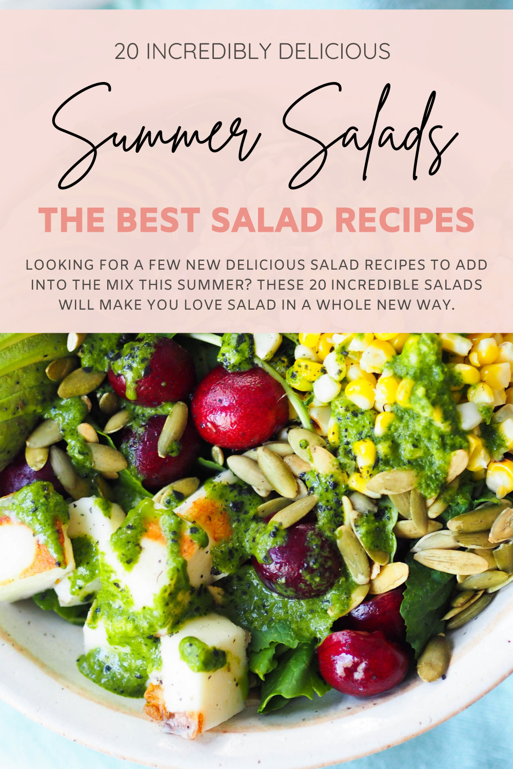 collage of text with 20 Incredible Summer Salad Recipes With Fresh Produce and Homemade Dressing - Salads - GLITTERINC.COM