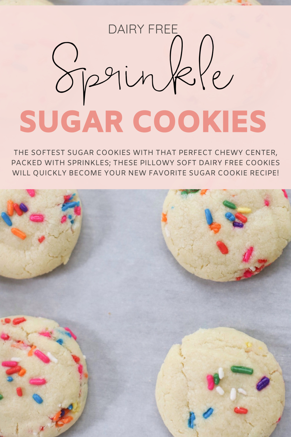 Super Soft Dairy Free Sprinkle Sugar Cookies - Glitter, Inc.